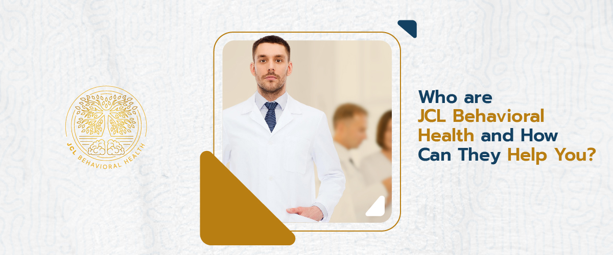 Who are JCL Behavioral Health